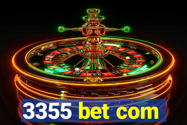 3355 bet com